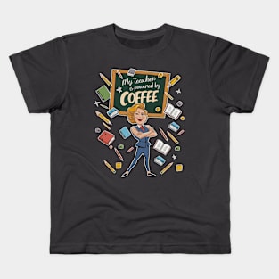 My teacher is powered by coffee Kids T-Shirt
